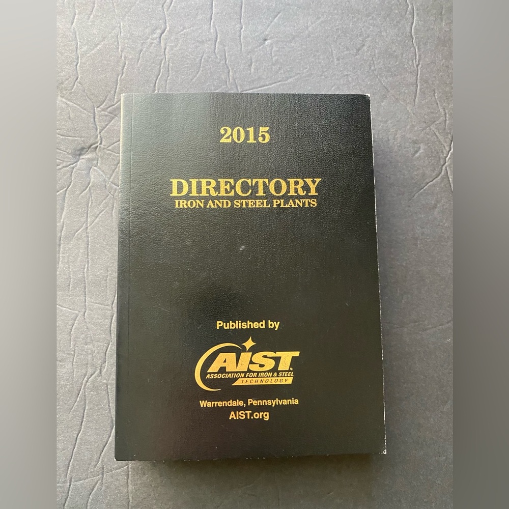 2015 Directory Iron And Steel Plants AIST paperback book reference